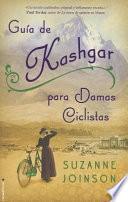 libro Guia De Kashgar Para Damas Ciclistas / A Lady Cyclist S Guide To Kashgar